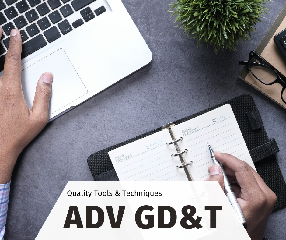 Advanced Geometric Dimensioning & Tolerancing