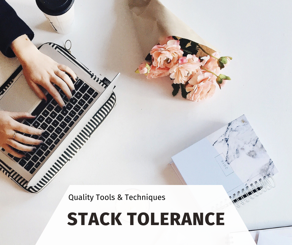 Stack Tolerance for Design Evaluation